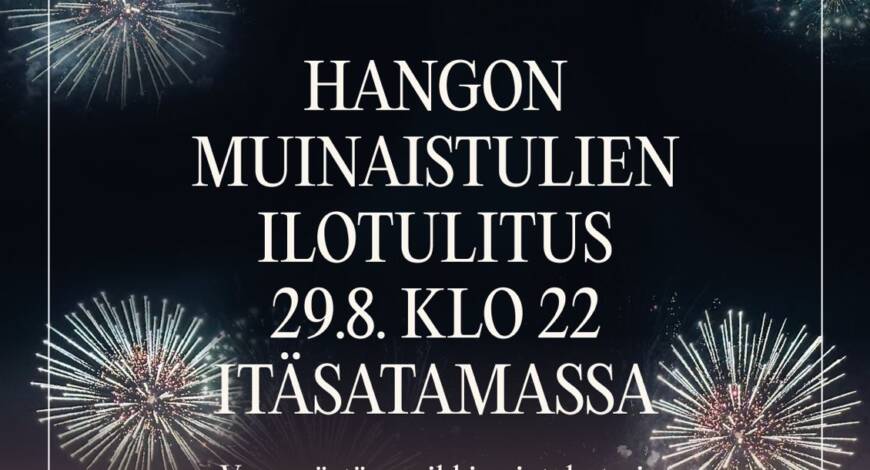 Hangon muinaistulien ilotulitus 29.8. kllo 22 Itäsatamassa